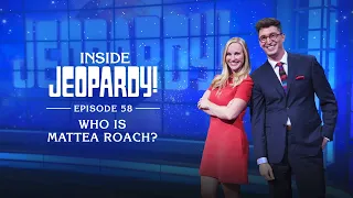 Who is Mattea Roach? | Inside Jeopardy! Ep. 58 | JEOPARDY!