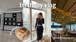 first birthday living in vancouver | birthday vlog! dinner, drinks & fun