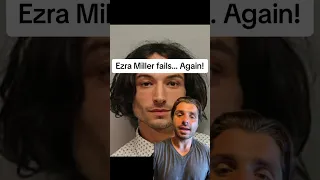 Ezra Miller fails… Again!