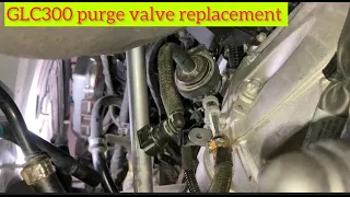 GLC  300 purge valve Replacement#automobile