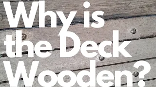 Why Does a Battleship Have a Wooden Deck?