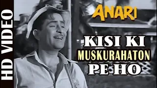 Kisi ki Muskurahaton Pe Ho- Full Video | Anari | Raj Kapoor & Nutan | Mukesh | Classic Song