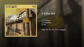 2 Dollar Bill - 2Chainz Ft E40 & Lil Wayne