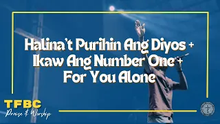 Halina't Purihin Ang Diyos + Ikaw Ang Number One + For You Alone | Praise & Worship | June 1, 2022