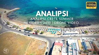 Analipsi Crete Summer Memories 2019 ! Drone 1080 HD Hersonissos Heraklion