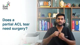 Does Partial ACL Tear Need Surgery | Dr.Miten sheth