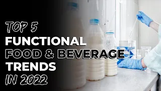 Top 5 Functional Food & Beverage Trends in 2022