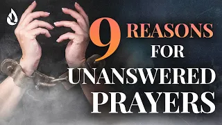 Why Your Prayers Are Not Being Answered (9 Big Mistakes)