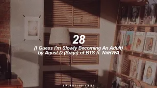 28 ft. NiiHWA | Agust D / Suga (BTS - 방탄소년단) English Lyrics