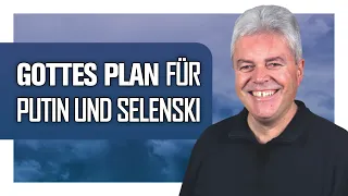 Martin Wilhelm - Gottes Plan für Putin und Selenski (23. September 23 um 20 Uhr)