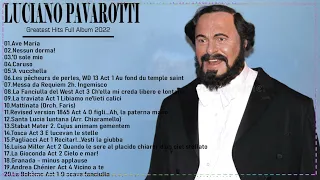 Luciano Pavarotti Greatest Hits Full Album - Best Of Luciano Pavarotti All Time