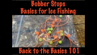 Bobber Stops and Ice Fishing 101