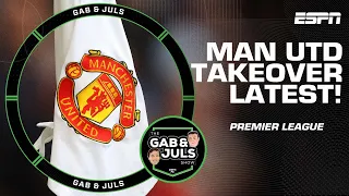 Man United sale LATEST! Who are the current interested parties?  | Gab & Juls | ESPN FC