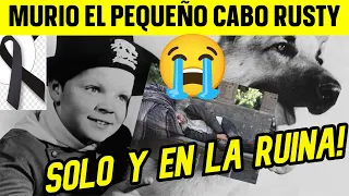 MURIO EN LA CALLE, COMO UN INDIGENTE; EL TRISTE FINAL DEL CABO RUSTY DE LAS AVENTURAS DE RIN TIN TIN