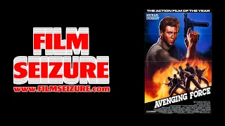 Film Seizure Episode #106 - Avenging Force