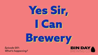 Yes Sir, I Can Brewery - Our New Podcast! [PODCAST]