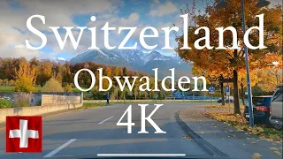 4K Driving in Switzerland  🇨🇭 Sachseln, Sarnen . Kanton Obwalden .2021