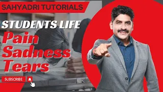 Students Life | Pain | Sadness | Tears | Sahyadri Tutorials |