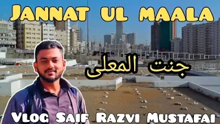 New #Vlog Jannatul Maala Makkah Mukarramah ( Saudi Arabia)