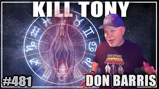 KILL TONY #481 - DON BARRIS