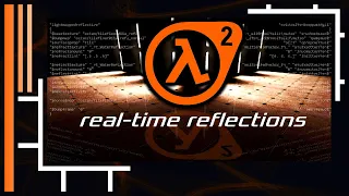 [Tut] - Cheap real-time reflections for Half-Life 2