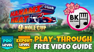 PRO & EXPERT PLAY-THROUGH | Hanami Heat 9-Hole Cup | Sakura Hills & Gokasho Bay | Golf Clash Guide