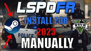 How To Install LSPDFR Manually 2023 | STEAM USERS ONLY |