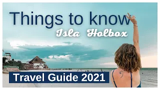 ISLA HOLBOX MEXICO | Things to know BEFORE VISITING HOLBOX | TRAVEL GUIDE 2021 MEXICO