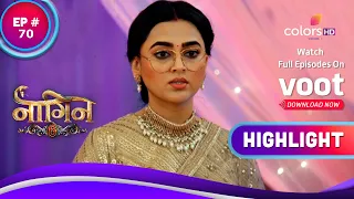 Naagin 6 | नागिन 6 | Ep. 70 | Manav Refuses To Marry Prathna | Highlight