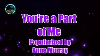 You're a Part of Me by Anne Murray (KARAOKE)