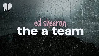 ed sheeran - the a team (lyrics)