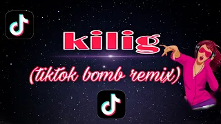 KILIG TIKTOK BOMB REMIX | Dj Jurlam | Tiktok trending music