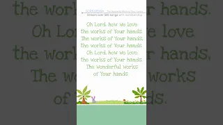 The Wonderful Works of Your Hands - Children’s Christian Songs, TheBibleTellsMeSo.com