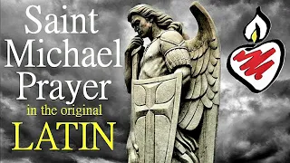 Oratio ad Sanctum Michaël : The St. Michael Prayer in Latin : Powerful Protection against evil