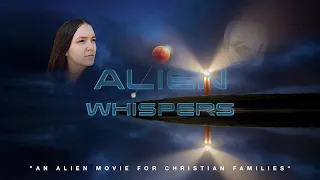 Alien Whispers Official Trailer ( New 2022 Family Sci-Fi Film )