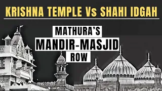 Explained | What is The Krishna Janambhoomi-Shahi Idgah Dispute in Mathura? | The Quint