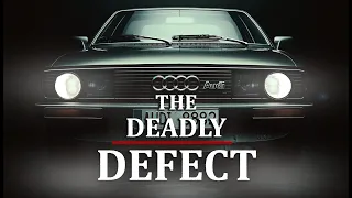 The Deadly Defect of the Audi 5000