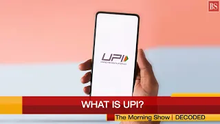 Decoded: What is UPI and how does it work?