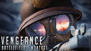 VENGEANCE | Battlefield 1 Montage By Twon