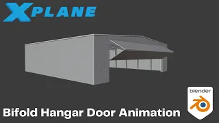 Bifold Hangar Door Animation Tutorial for X-Plane [Part 1 - Animation]