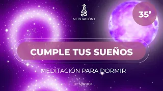 Meditación Guiada para Dormir 🌼 CUMPLE TUS SUEÑOS