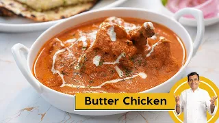 Butter Chicken | बटर चिकन | Chicken Makhani | All Time Favourite | Sanjeev Kapoor Khazana