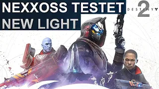 Destiny 2 Nexxoss testet die New Light Erfahrung