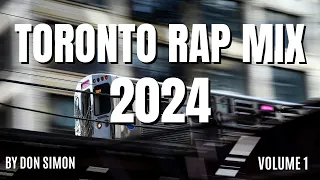 Toronto Rap Mix 2024 - by Don Simon (Drake, Tory Lanez, Travis Scott, The Weekend)🔥⛓