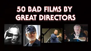 50 Bad Films By Great Directors