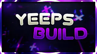 Yeeps Build