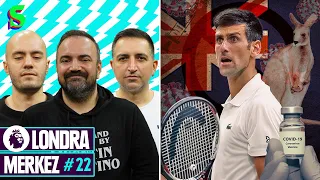 Novak Djokovic Sahtekar mı? Klopp Yalancı mı? Mourinho Bitti mi? Erman Kuki mi? | Londra Merkez #22