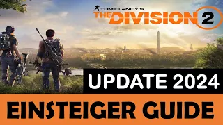 THE DIVISION 2 💀 Einsteiger Guide 2024 ! DAS WICHTIGSTE in den ersten 60 Minuten im SPIEL gezeigt !