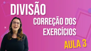 DIVISÃO - CORREÇÃO dos EXERCÍCIOS - AULA 3