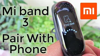 Mi Band 3 India How To Pair With Phone